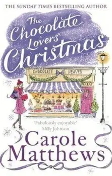 Chocolate Lovers' Christmas, Paperback/Carole Matthews