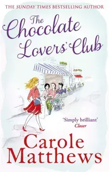 Chocolate Lovers' Club, Paperback/Carole Matthews