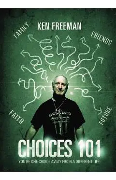 Choices: 101 - Ken Freeman