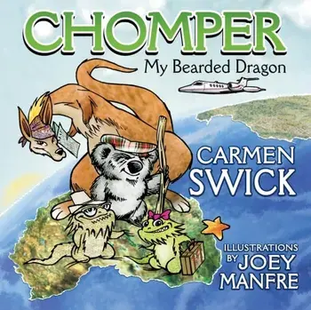 Chomper my Bearded Dragon, Paperback/Carmen D. Swick