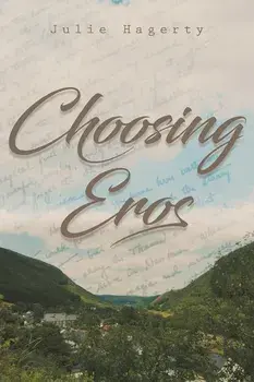 Choosing Eros, Paperback/Julie Hagerty