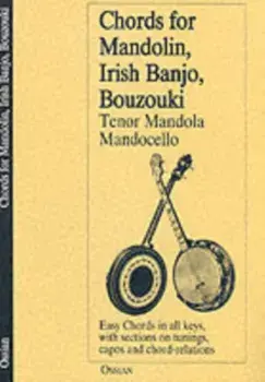 Chords for Mandolin, Irish Banjo, Bouzouki. Tenor Mandola and Mandocello, Illustrated/***