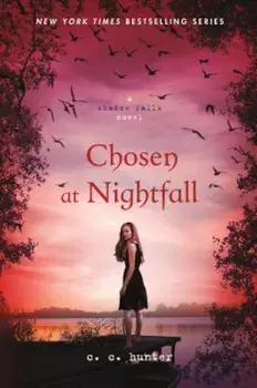 Chosen at Nightfall, Paperback/C. C. Hunter
