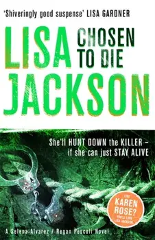 Chosen to Die. A completely addictive detective novel with a stunning twist, Paperback/Lisa Jackson