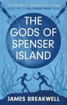 Chosen Twelve: The Gods of Spenser Island, Paperback/James Breakwell