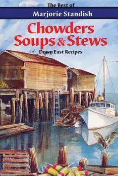 Chowders Soups & Stews PB, Paperback/Marjorie Standish
