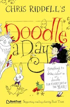 Chris Riddell's Doodle-a-Day. Something to Draw, Colour In or Doodle - For Every Day of the Year!, Paperback/Chris Riddell