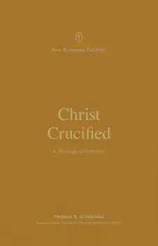 Christ Crucified. A Theology of Galatians, Paperback/Thomas R. Schreiner