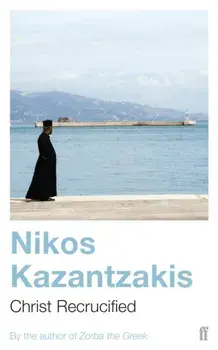 Christ Recrucified, Paperback/Nikos Kazantzakis