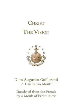 Christ the Vision, Paperback/Augustin Guillerand