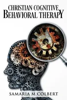 Christian Cognitive Behavioral Therapy, Paperback/Samaria M. Colbert