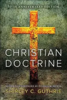 Christian Doctrine, Paperback/Jr. Shirley C. Guthrie