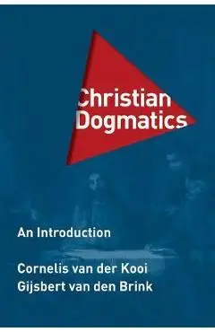 Christian Dogmatics: An Introduction - Gijsbert Van Den Brink