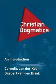 Christian Dogmatics: An Introduction, Paperback/Gijsbert Van Den Brink
