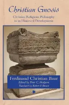 Christian Gnosis. Christian Religious Philosophy in Its Historical Development, Paperback/***