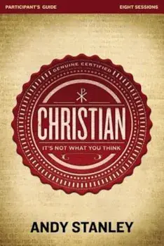 Christian Participant's Guide: It's Not What You Think, Paperback/Andy Stanley
