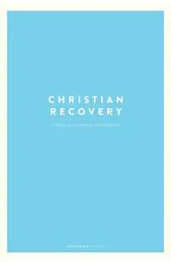 Christian Recovery: A Twelve-Step Approach to Discipleship - Providence Church