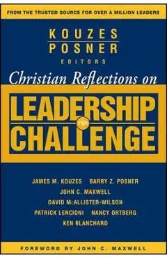 Christian Reflections on the Leadership Challenge - James M. Kouzes