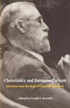 Christianity European Culture, Paperback/Christopher Dawson