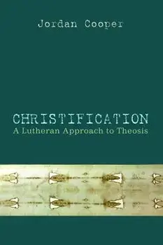 Christification, Paperback/Jordan Cooper