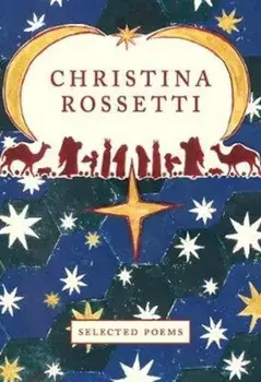 Christina Rossetti. Selected Poems, Hardback/***