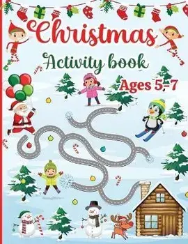 Christmas Activity Book for Kids Ages 5-7: 120 Fun Activities: Coloring, Logic Puzzle, Maze Game, Word Search, Tracing, Crossword, Dot to Dot Gift for, Paperback/Estelle Designs