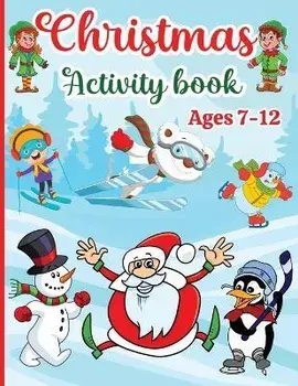 Christmas Activity Book for Kids: Boys and Girls Ages 7-12 - Activities: Coloring, Logic Puzzle, Maze Game, Sudoku, Word Search, Crossword, Word Scram, Paperback/Estelle Designs