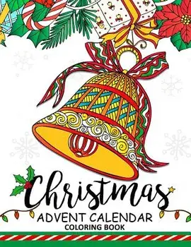 Christmas Advent Calendar Coloring Book.: Adult Coloring Book/Balloon Publishing