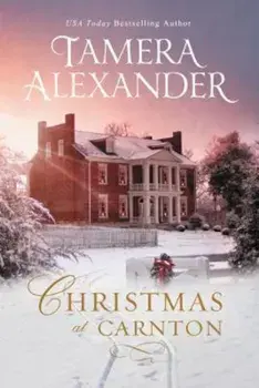 Christmas at Carnton: A Novella, Paperback/Tamera Alexander