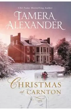 Christmas at Carnton: A Novella - Tamera Alexander