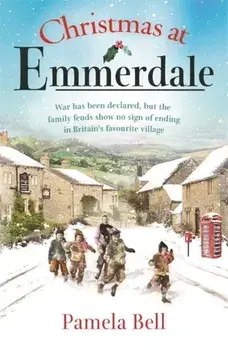 Christmas at Emmerdale. a nostalgic war-time read (Emmerdale, Book 1), Paperback/Pamela Bell