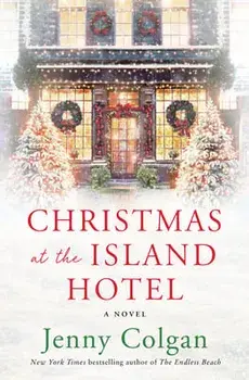 Christmas at the Island Hotel, Hardcover/Jenny Colgan