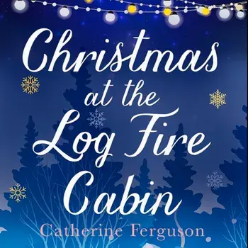 Christmas at the Log Fire Cabin, Paperback/Catherine Ferguson