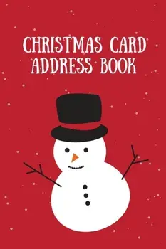 Christmas Card Address Book: Holiday Cards Sent And Received, Keep Track & Record Addresses, Gift List Tracker, Organizer/Amy Newton