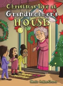 Christmas Eve at Grandmother’s House, Hardback/Shenita Jenkins-Greaves