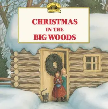 Christmas in the Big Woods, Paperback/Laura Ingalls Wilder