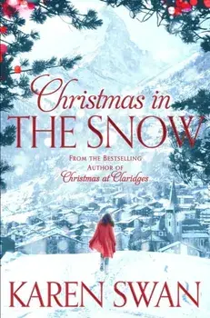 Christmas in the Snow, Paperback/Karen Swan
