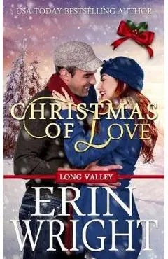 Christmas of Love: A Small Town Holiday Western Romance - Erin Wright