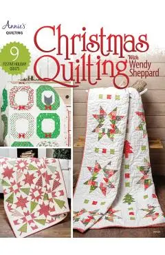 Christmas Quilting with Wendy Sheppard - Wendy Sheppard