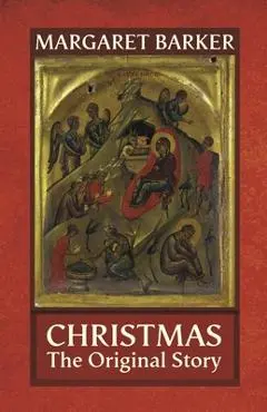 Christmas: The Original Story - Margaret Barker