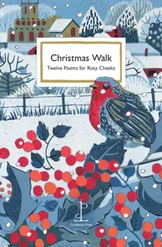 Christmas Walk. Twelve Poems for Rosy Cheeks, Paperback/Various Authors