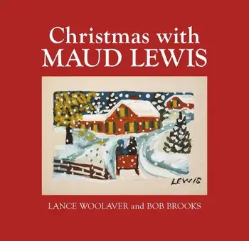 Christmas with Maud Lewis, Hardcover/Bob Brooks
