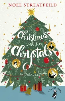 Christmas with the Chrystals & Other Stories, Paperback/Noel Streatfeild