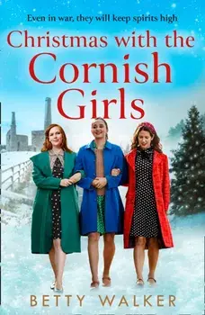 Christmas with the Cornish Girls, Paperback/Betty Walker