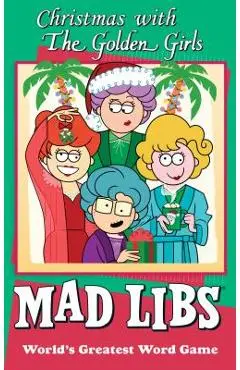 Christmas with the Golden Girls Mad Libs - Karl Jones