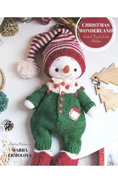 Christmas Wonderland: Knitted Friends for the Holidays - Mariia Ermolova