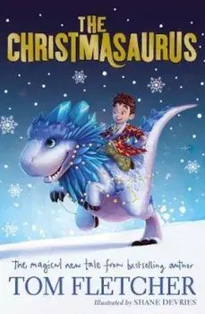 Christmasaurus, Paperback/Tom Fletcher