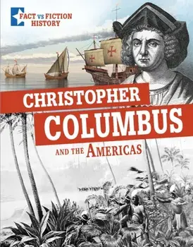 Christopher Columbus and the Americas. Separating Fact From Fiction, Paperback/Peter Mavrikis
