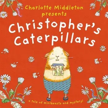 Christopher's Caterpillars, Paperback/Charlotte Middleton