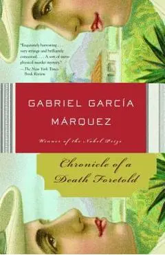 Chronicle of a Death Foretold - Gabriel Garcia Marquez